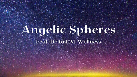 "Angelic Spheres" (30 mins Meditation Music - Relaxation - Bliss - Chill-Out)