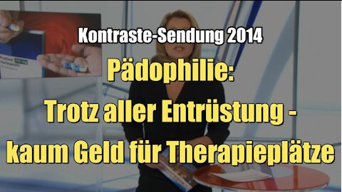 Pädophilie: Trotz aller Entrüstung - kaum Geld für Therapieplätze (Kontraste I 20.03.2014)