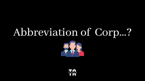Abbreviation of Corp? | Business Terms.