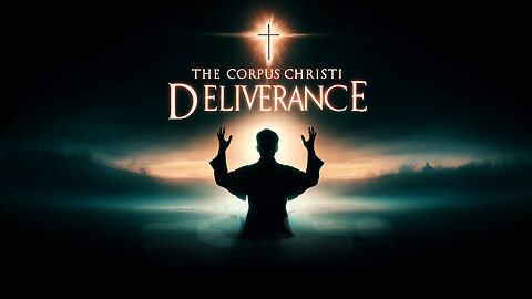 (Exorcism)The Corpus Christi Deliverance