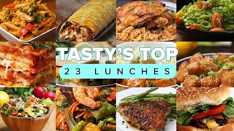 Tasty's Top 23 Lunches BY MEO G
