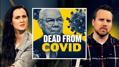 Fully Vaccinated Colin Powell Dead from COVID Complications | Guests: Drew Hernandez & Noel Kachaturian 10/18/21