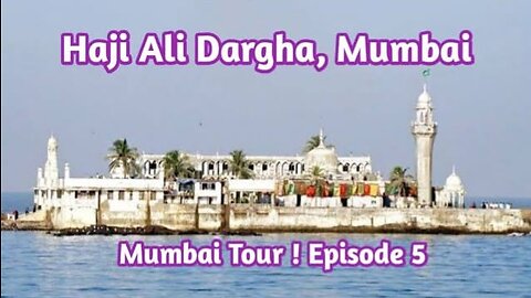 Haji Ali Dargaha Mumbai | হাজীআলী দর্ঘা মুম্বাই | Mumbai Tour Episode 5 |
