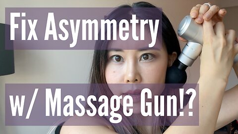 Massage Gun to improve facial symmetry