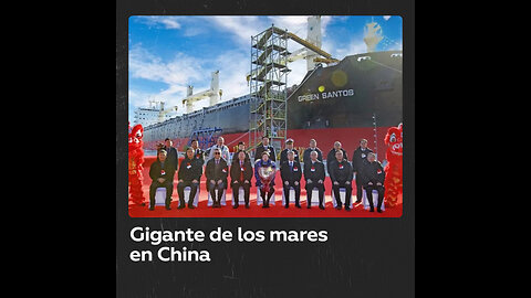 China muestra el mayor buque de carga del mundo