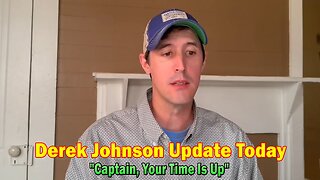 Derek Johnson Update Today 1/26/24: "Captain, Your Time Is Up"