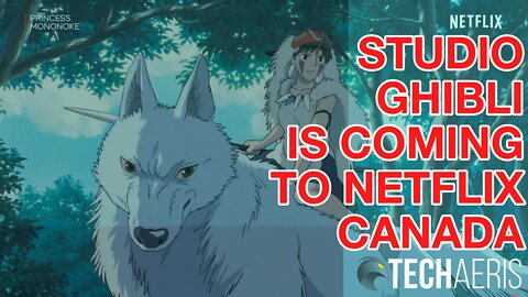 Studio Ghibli is coming to Netflix Canada!