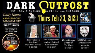 Dark Outpost 02.23.2023 Are We In World War III?