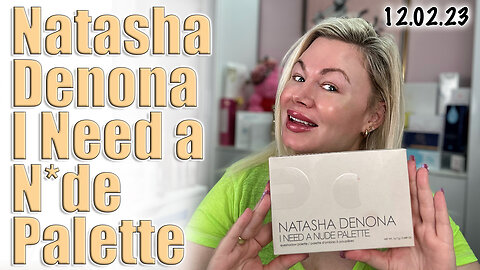 Live Stream Let's Test the Natasha Deanna " I Need a N*de" Eyeshadow Palette!