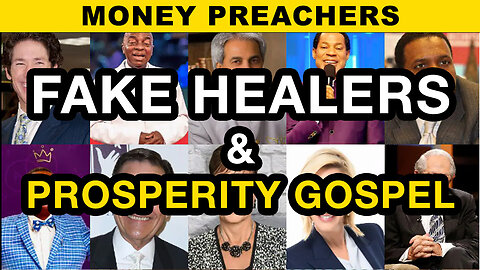 Money Preachers, Fake Healers and Prosperity Gospel