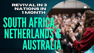 REVIVAL IN 3 CONTINENTS/NATIONS THIS MONTH