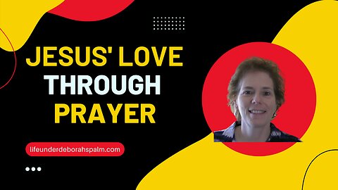 Jesus' Love Through Prayer