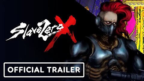 Slave Zero X - Official Launch Trailer