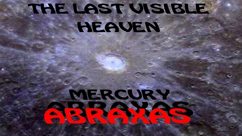 The Last Visible Heaven MERCURY LIFE