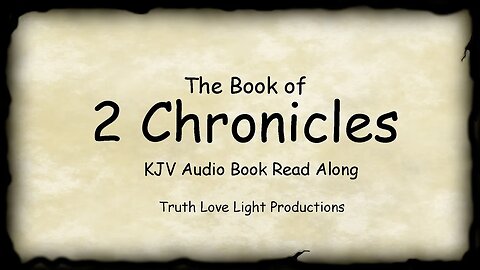 The Second Book of Chronicles (2Chronicles Complete). KJV Bible Audio Book Read Along