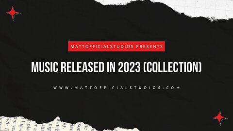 MATTOFFICIALSTUDIOS Presents: Music Released in 2023