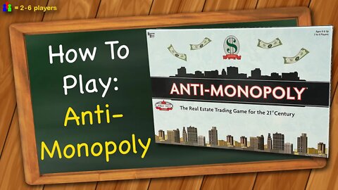 How to play Anti-Monopoly