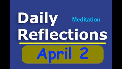 Daily Reflections Meditation Book – April 2 – Alcoholics Anonymous - Read Along – Sober Recovery