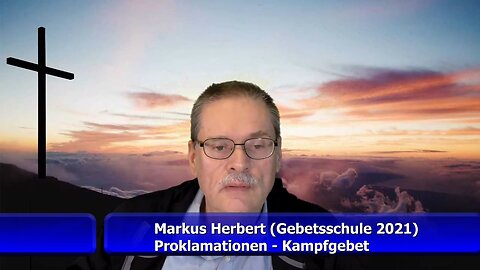 Proklamationen - Kampfgebet (Markus Herbert) (Juni 2021)