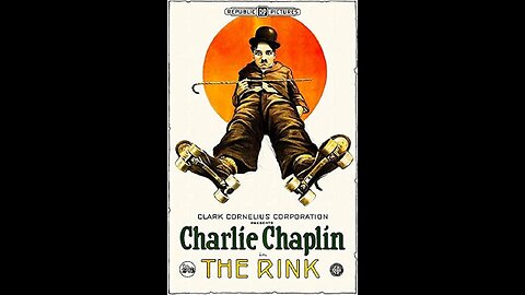 Charlie Chaplin's "The Rink" (1916)