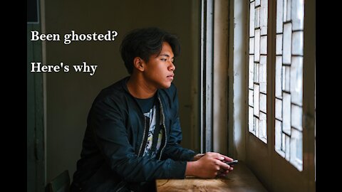 Been ghosted? Here's why