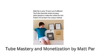 Tube Mastery and Monetization by Matt Par