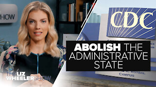 Abolish the Administrative State | Ep. 33