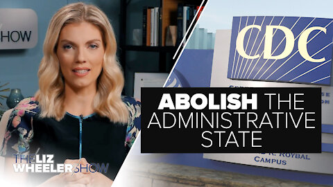 Abolish the Administrative State | Ep. 33