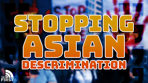 The Left's Anti-Asian Discrimination