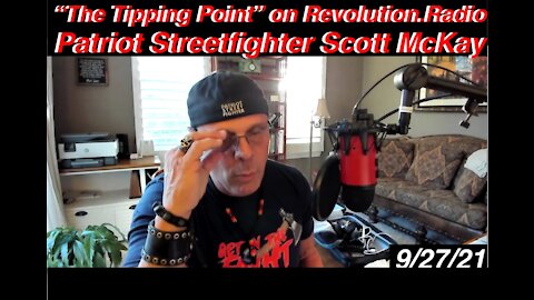 9.27.21 "The Tipping Point" on Revolution Radio, "ADVANCING THE FORKIN' LINE" TOUR Begins