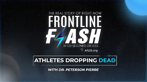 Frontline Flash™ Ep. 1019: Athletes Dropping Dead with Dr. Peterson Pierre