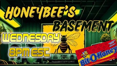 Honeybee's Basement WEDNESDAY 8PM EST