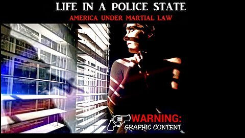 Life In A Police State - America Under Martial Law - Documentary