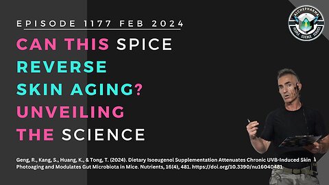 Can This Spice Reverse Skin Aging? Unveiling the Science Ep. 1177 Feb 2024