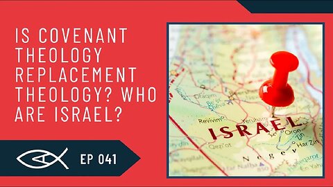Ep. 41: What Does the Bible Teach About the New Covenant and the Jewish People?