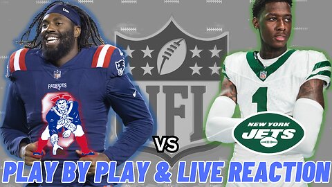 New England Patriots vs New York Jets Live Reaction | Play by Play | Watch Party | Patriots vs Jets
