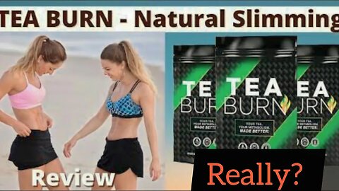 "Tea Burn Reviews: Separating Fact from Fiction on Weight Loss Tea Claims"