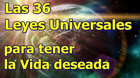 36 LEYES UNIVERSALES DE LA VIDA