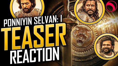 PONNIYIN SELVAN (PS-1) TEASER REACTION - Ponniyin Selvan: Part 1 (2022) | TRAILER REACTION