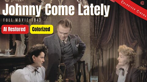 Johnny Come Lately (1943) | AI Restored and Colorized | Subtitled | James Cagney | Drama