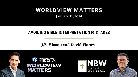 Avoiding Bible Interpretation Mistakes (Worldview Matters)