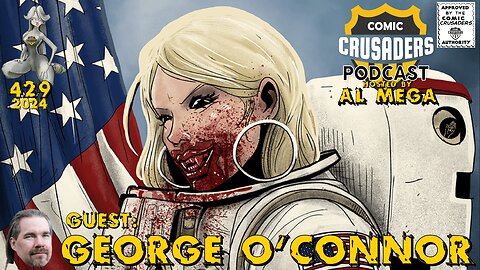 Comic Crusaders Podcast #429 - George O'Connor