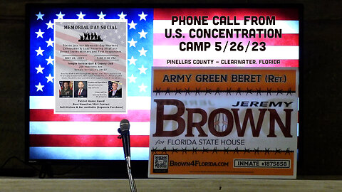 JEREMY BROWN - J6 GOV. ABDUCTION VICTIM PHONE CALL - MEMORIAL DAY SOCIAL - MAY 26,23