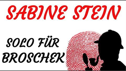 KRIMI Hörspiel - Sabine Stein - SOLO FÜR BROSCHEK