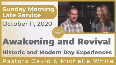 Awakening and Revival Historic and Modern Day Experiences Late Service 20201011