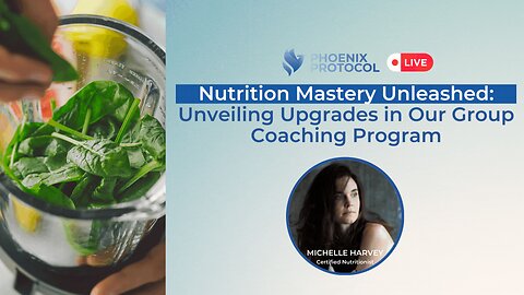 Nutrition Mastery Unleashed: Unveiling Upgrades in Our Group Coaching Program