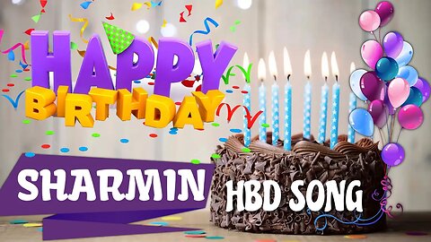 SHARMIN Happy Birthday Song – Happy Birthday SHARMIN - Happy Birthday Song - SHARMIN birthday song