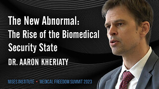 The New Abnormal: The Rise of the Biomedical Security State | Dr. Aaron Kheriaty