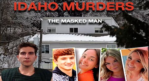 IDAHO MURDERS | The masked Man
