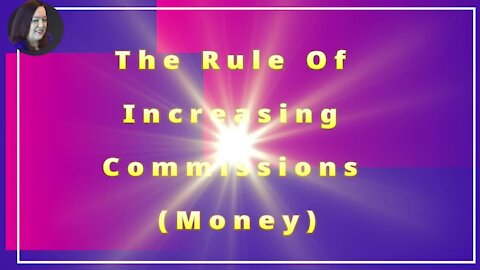 The Rule Of Increasing Commissions (Money)